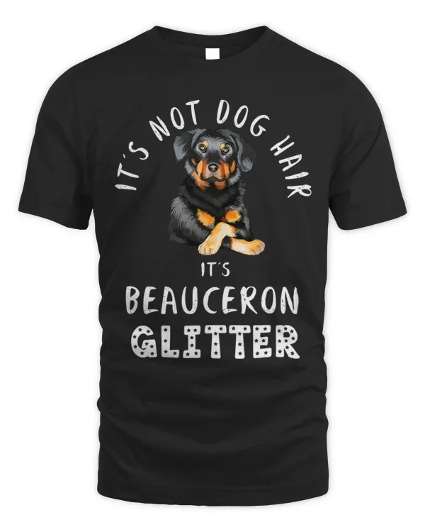 Its Not Dog Hair Its Beauceron Glitter Funny Quote 187