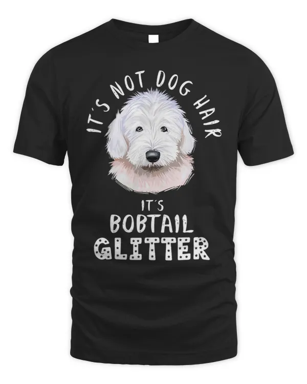 Its Not Dog Hair Its Bobtail Glitter Fun Dog Quote 171