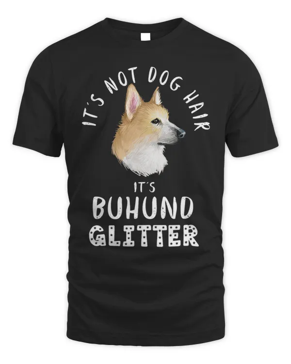Its Not Dog Hair Its Buhund Glitter Fun Dog Quote 178