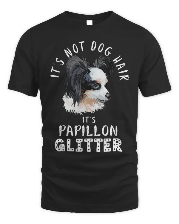 Its Not Dog Hair Its Papillon Glitter Fun Dog Quote 173