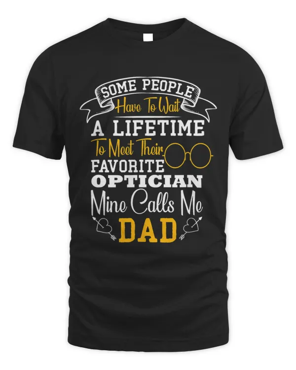 My Favorite Optician calls me Dad Optometrist 76