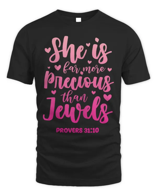 Proverbs 3110 She Is More Precious Than Jewels Bible Quote