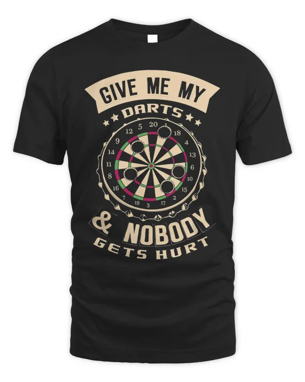 Give Me My Darts And Nobody Gets Hurt Dart Player 112