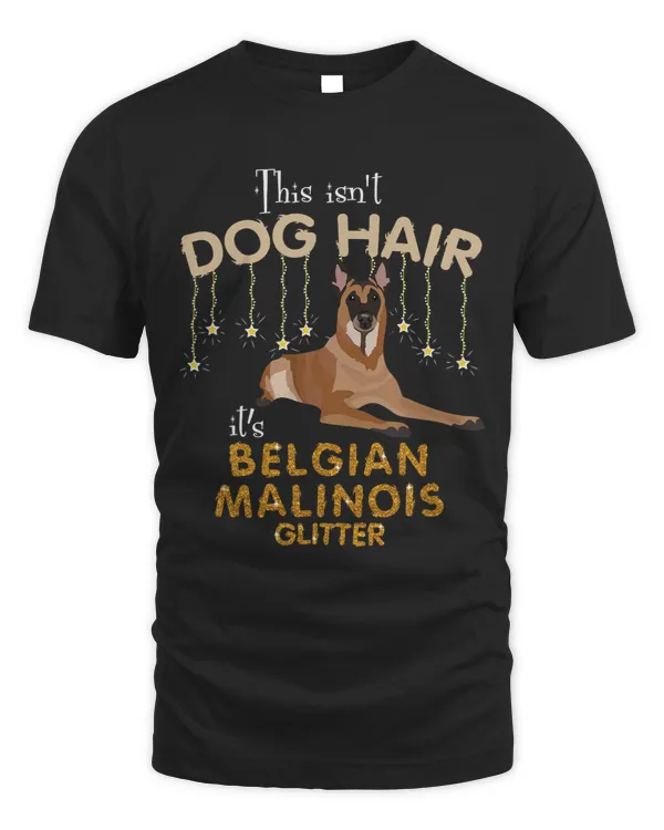 This Isnt Dog Hair Its Belgian Malinois Glitter