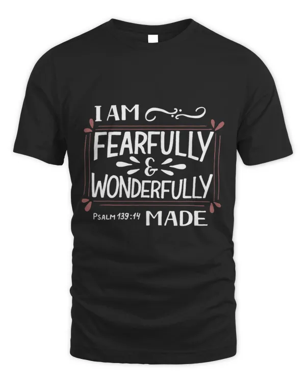 I Am Fearfully and Wonderfully MadePsalm 13914