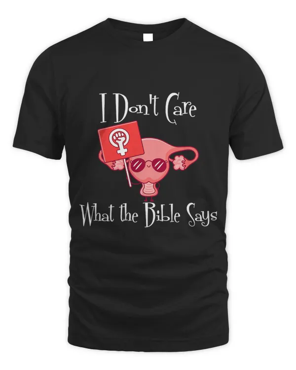 I Dont Care What the Bible Says Uterus Rally For Joe