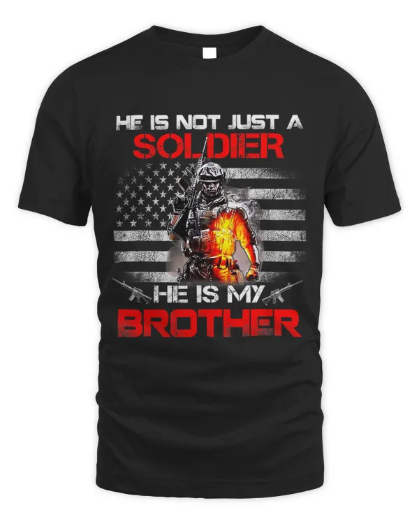 He Is Not Just A Soldier He Is My Brother