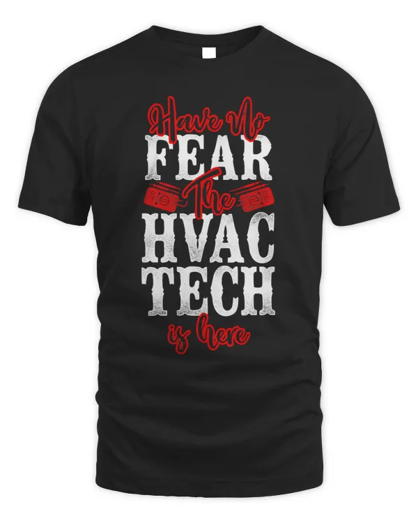 HVAC Technician Tech Vintage Have No Fear The Hvac Tech Is