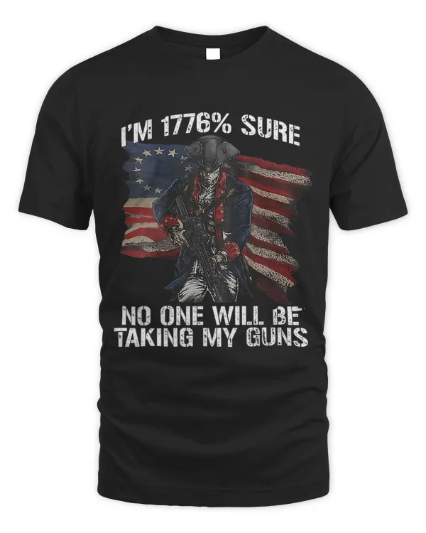 I Am 1776 Sure No One Will Be Taking My Guns USA Flag