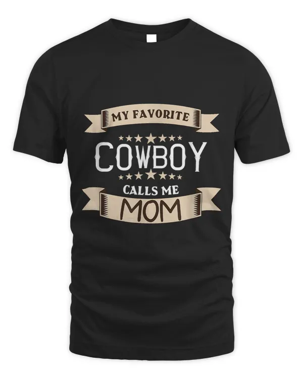 Favorite Cowboy Calls Me Mom Rodeo Graphic Riding Mother