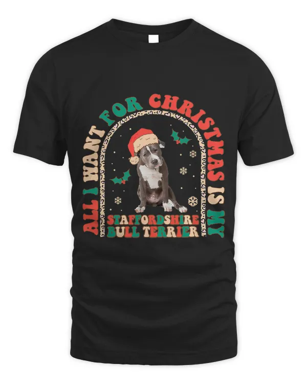 Retro All i want for Christmas is my Staffordshire Bull290