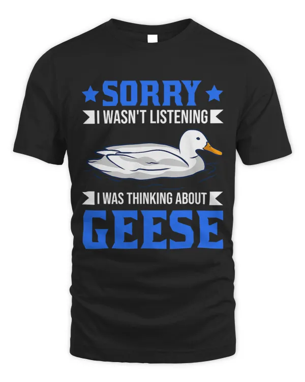I wasnt listening I was thinking about Geese 32
