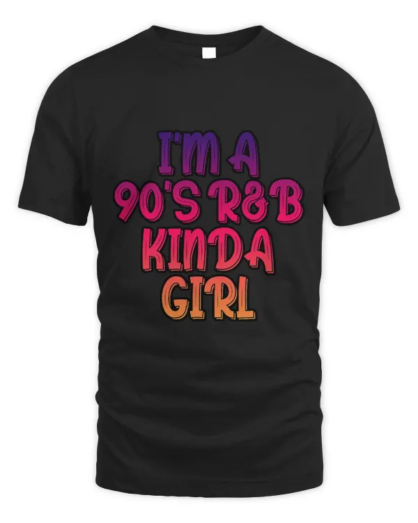 Im a 90s Rb Kinda Girl .