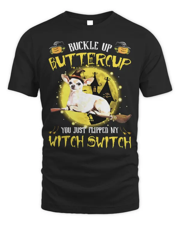 Dog Buckle Up Butercup You Just Flipped My Witch Switch Halloween Daughter 251 paw