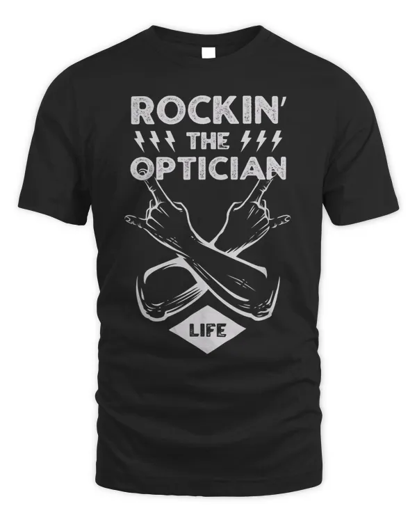 Rocking the Optician Life Funny Optometrist Humor Optometry 78