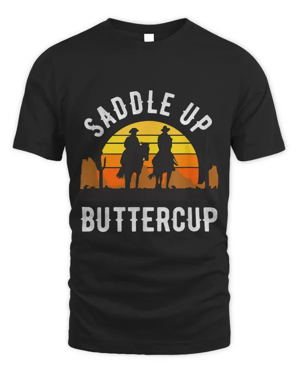 Saddle Up Buttercup Vintage Cowboy Cowgirl Southern Western