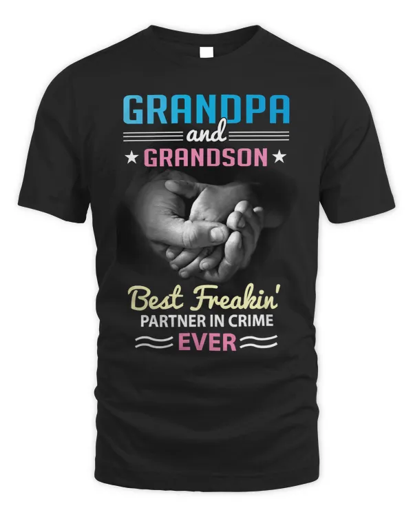 Father Grandpa and grandson best freakin partner in crime grandpa 187 Family Dad