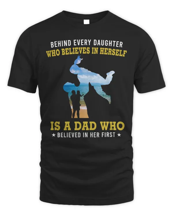Father Grandpa Behind Every Daughter Who Believes In Herself Is a Dad 178 Family Dad