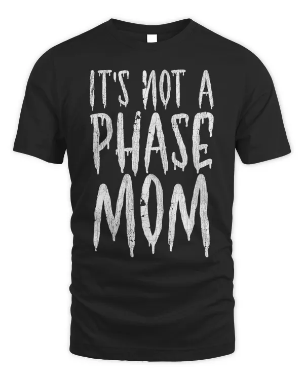 Its Not A Phase Mom Design For Werewolf Movies Fans