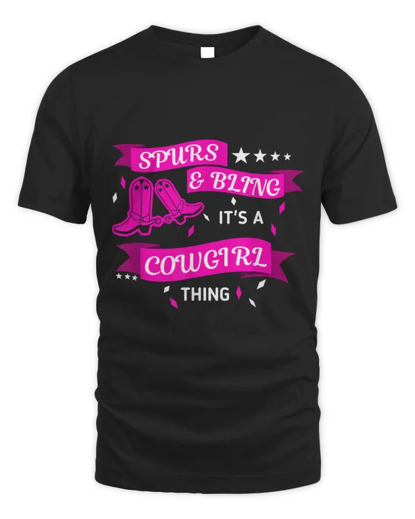 Spurs And Bling Its A Cowgirl Thing Rodeo Graphic Riding