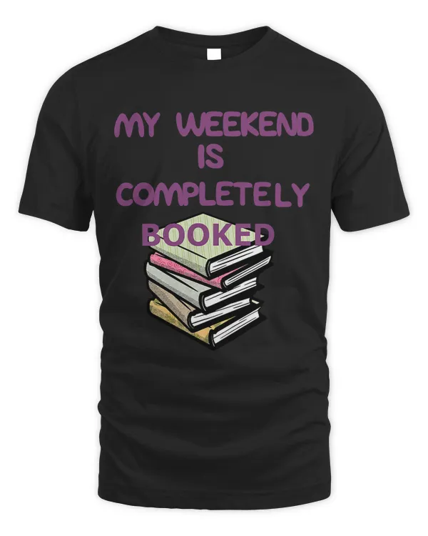 My weekend is completely booked readers