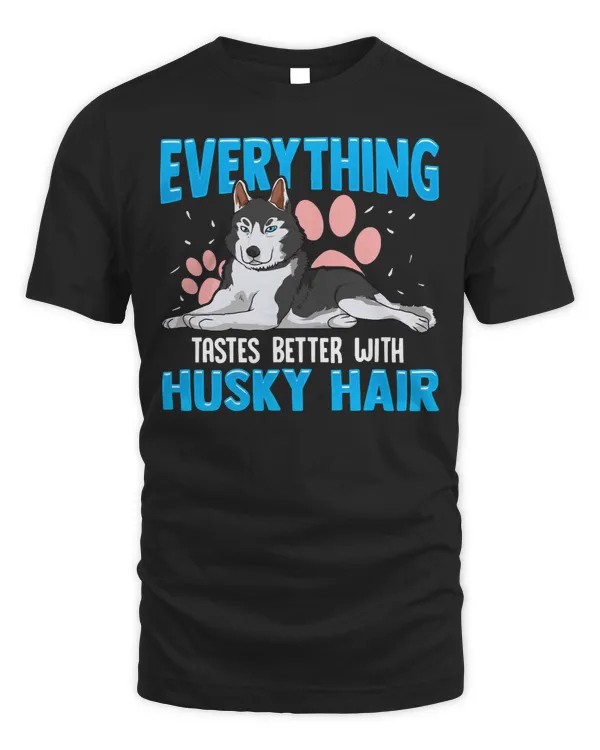 Dog Everything Tastes Better With Husky Hair Funny dog lover