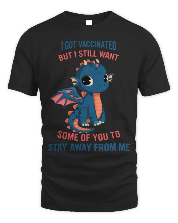 I Got Vaccinated But I Still Want Some Of You To Stay Away