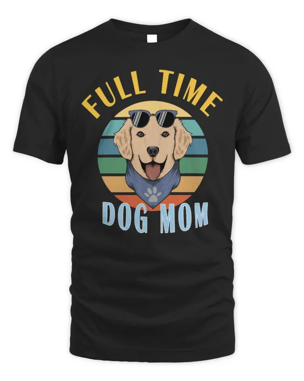 Dog full time dog mom dog lover paw