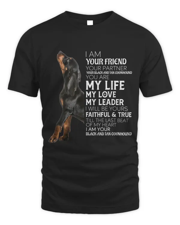 I Am Your Friend Your Partner Your Black and Tan Coonhound