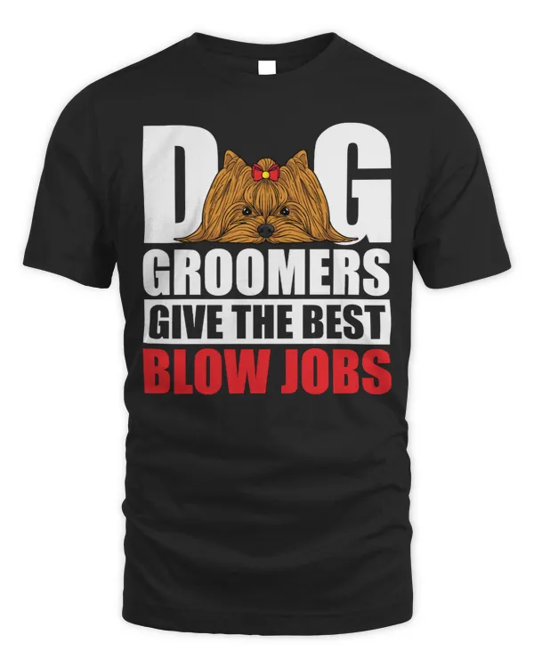 Dog Funny Dog Groomers Give The Best Blow JobsDog Groomer 385 paws