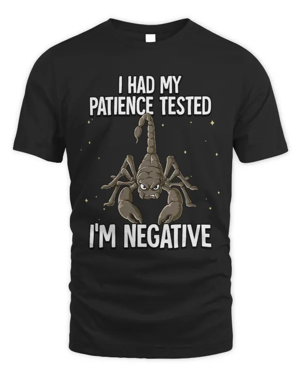 I Had My Patience Tested Im Negative Scorpion