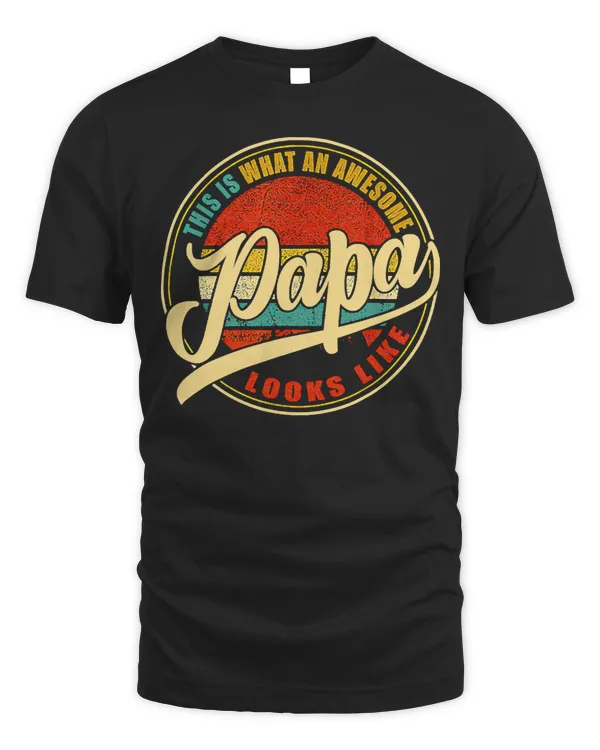 Father This Is What An Awesome Papa Looks Like For Dad Grandpa Fathers Day 56