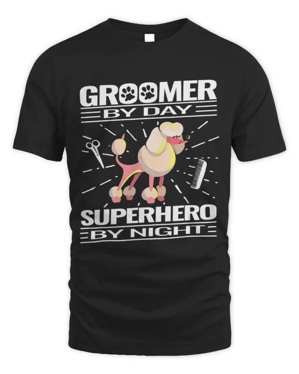 groomer by day superhero by night groomer dog grooming 360