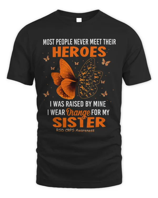 My Heroes I Wear Orange For My Sister RSD CRPS Awareness