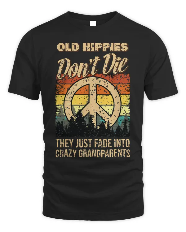 Old Hippies do not Die they just Fade into Crazy Grandparent