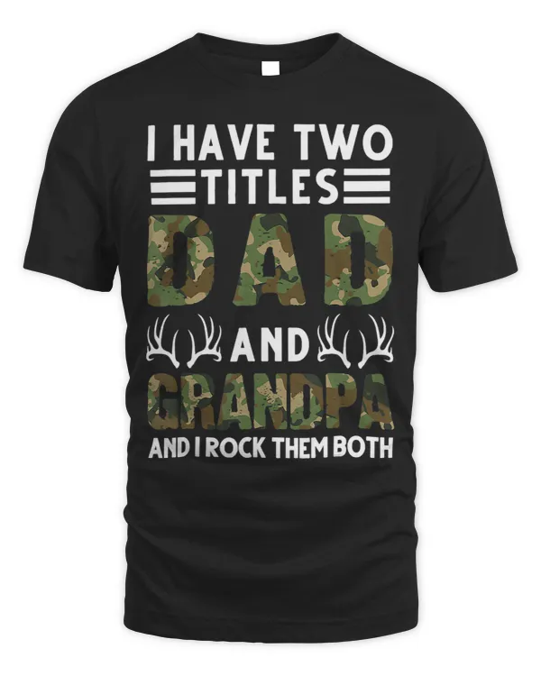 I Have Two Titles Dad And Grandpa And I Rock Them Both 31