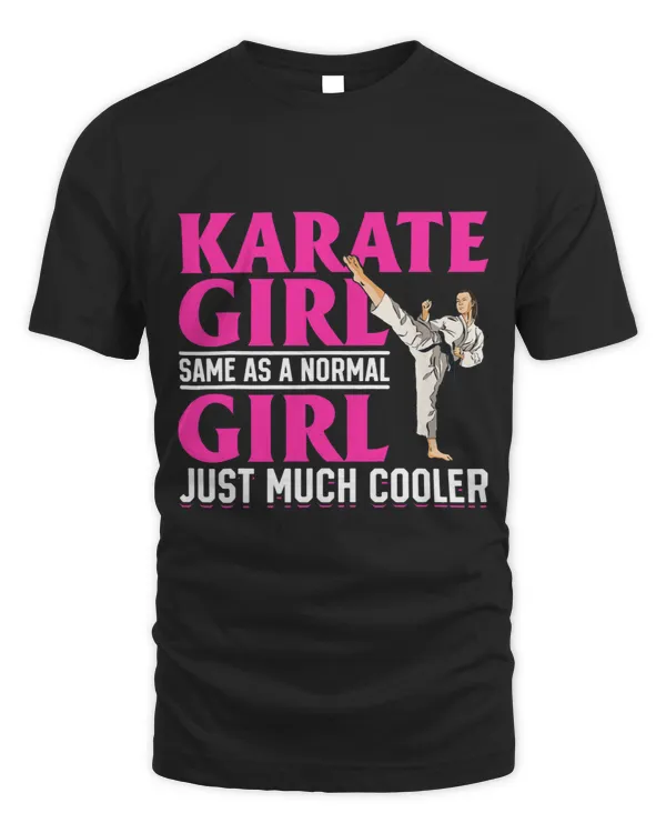 Karate Karate Girl Same as a normal girl just much cooler