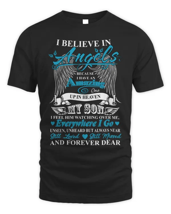 I believe in Angel because I have an amazing Son in heaven