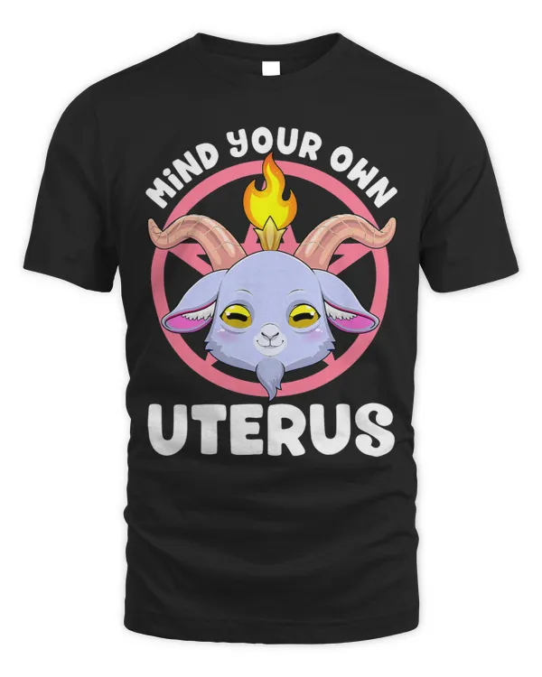 Mind Your Uterus Baphomet Satanic Pro Choice Feminist
