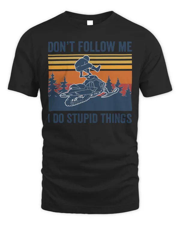 Dont follow me I do stupid things funny retro snowmobiling 59