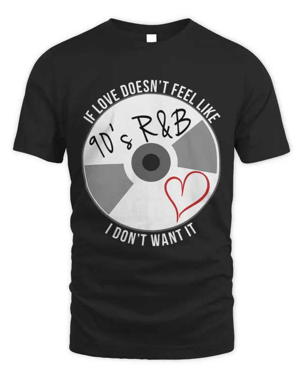 If Love Doesnt Feel Like 90s RB I Dont Want It
