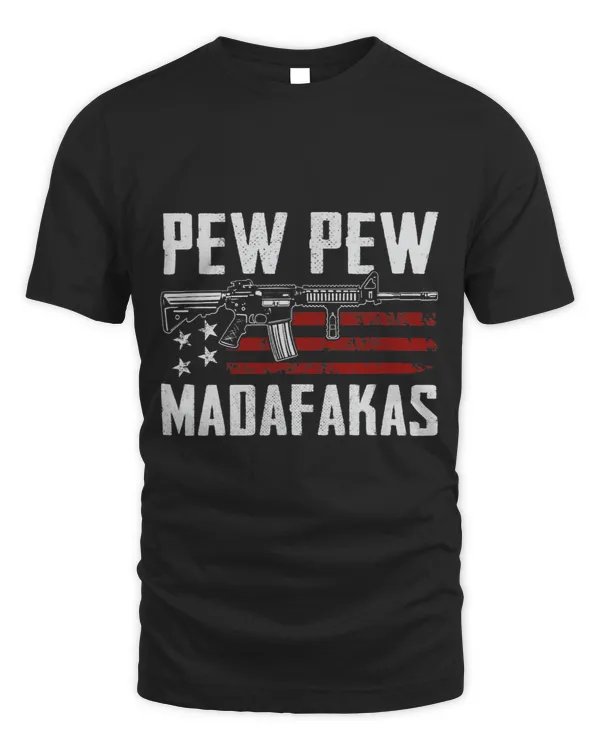 Pew Pew Madafakas Pro Guns Owner Joke AR15 Funny Gun