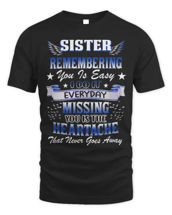 My Sister Remembering You Is Easy I Do It Everyday Miss You