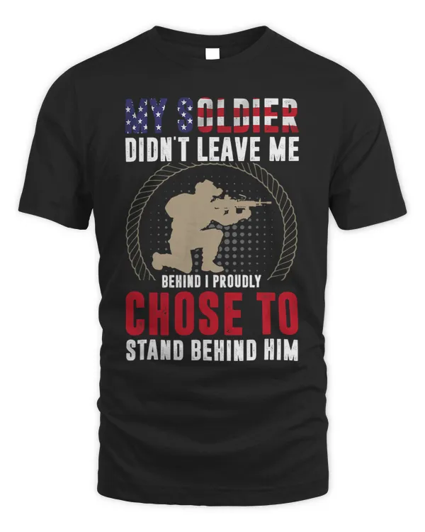 My Soldier Didnt Leave Me Proud Army Mom