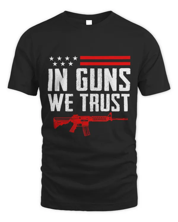In Guns We Trust Pro Gun Rights 2nd Amendment AR15 Rifle