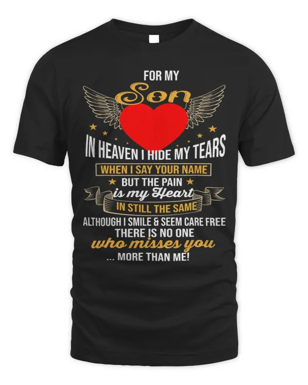My Son In Heaven Hide My Tears Who Misses You More Than Me