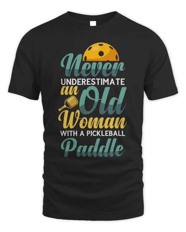 Never Underestimate an Old Woman with a Pickleball Paddle