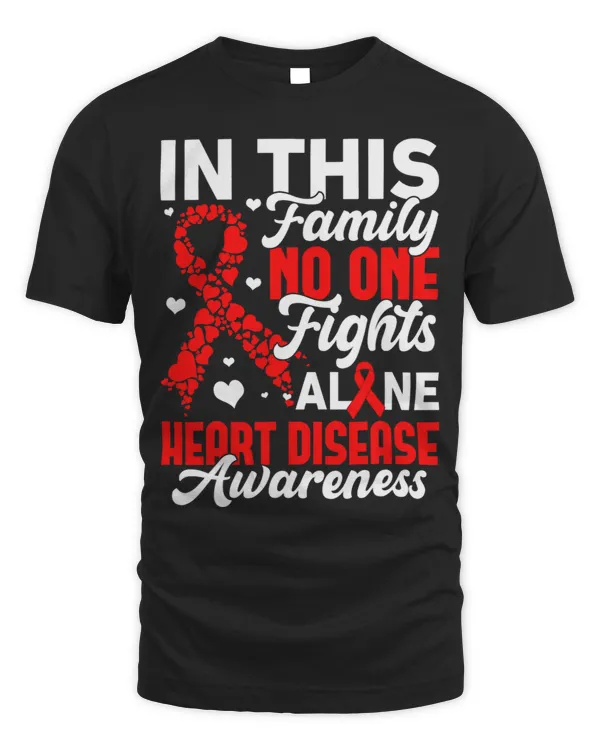In This Family No One Fight Alone Heart Disease Awareness
