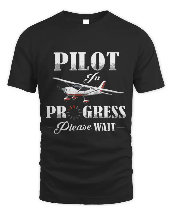 Pilot Progress Please Wait Future Pilot Gifts Funny Pilot 68