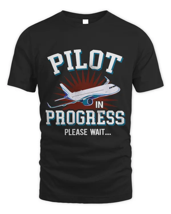 Pilot Progress Please Wait Future Pilot Gifts Funny Pilot